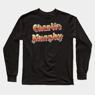 Charlie Murpy Vintage Text Long Sleeve T-Shirt